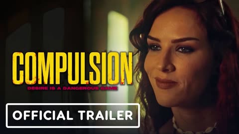 COMPULSION Official Trailer (2025)