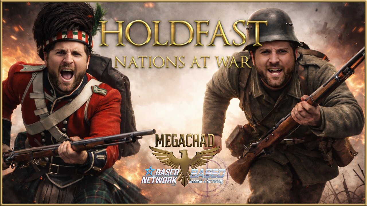 BGN | MegaChad Plays: Holdfast! - 01