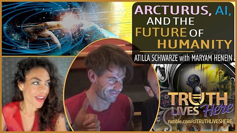 Arcturus, AI, and Future of Humanity with Atilla Schwarze