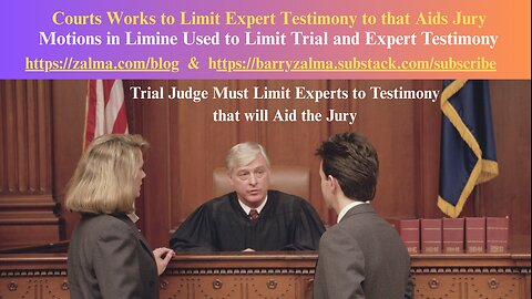 Courts Works to Limit Expert Testimony to that Aids Jury