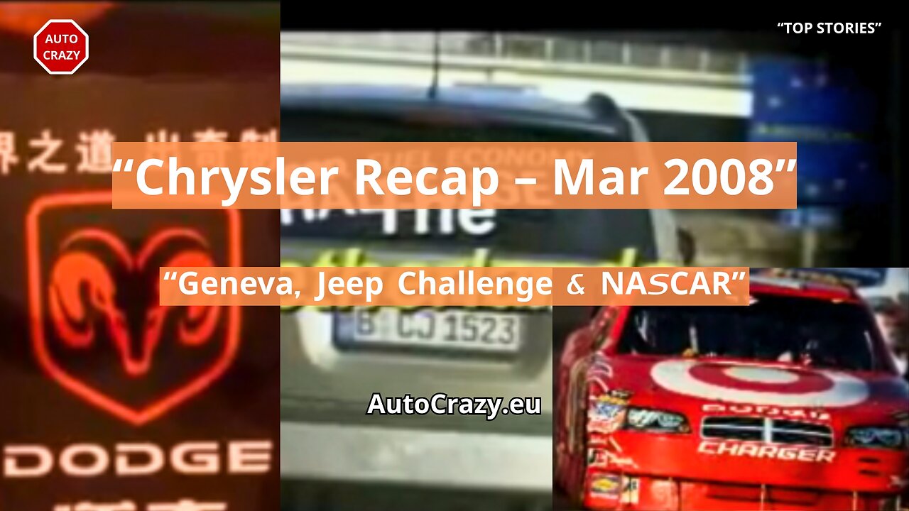 Chrysler Highlights March 2008 | Geneva Auto Show, Jeep Fuel Challenge & NASCAR 400