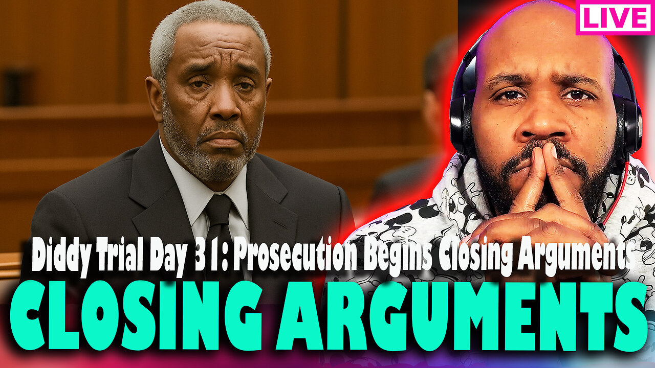 DIDDY TRIAL LIVE! HERE WE GO! Feds Begin Closing Arguments Trial Day 31 & MORE