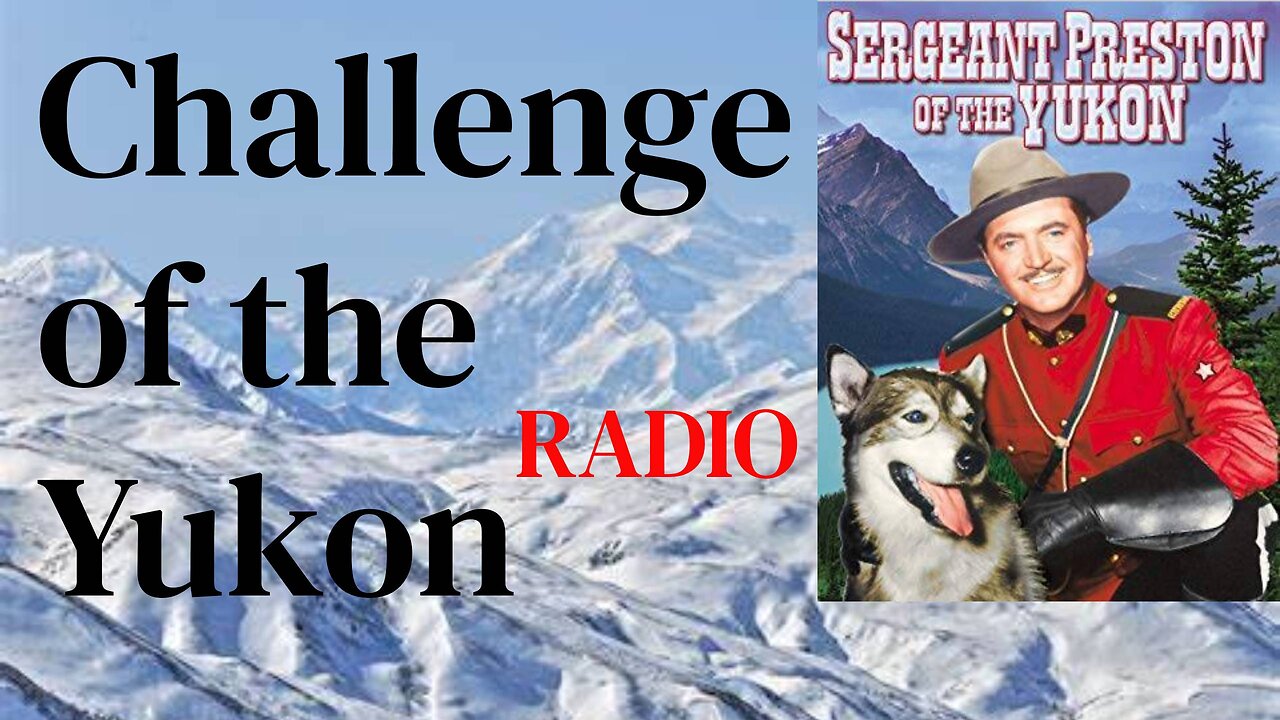 Challenge of the Yukon 1948 (ep513) Tago, the Half Breed
