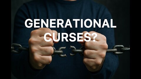 Generational Curses?! REAL or Manipulation?!