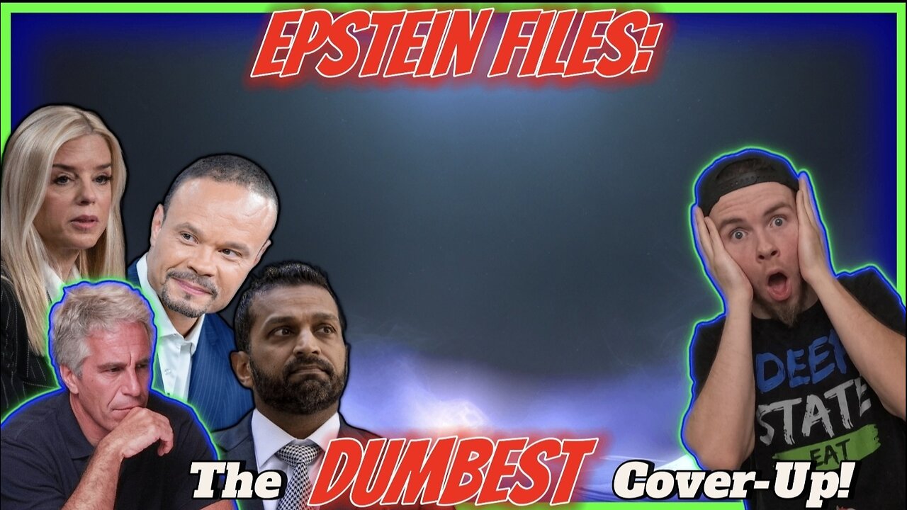 🚨😑 The EPSTEIN Files, DOJ, FBI & The DUMBEST Cover-Up! 😑🚨