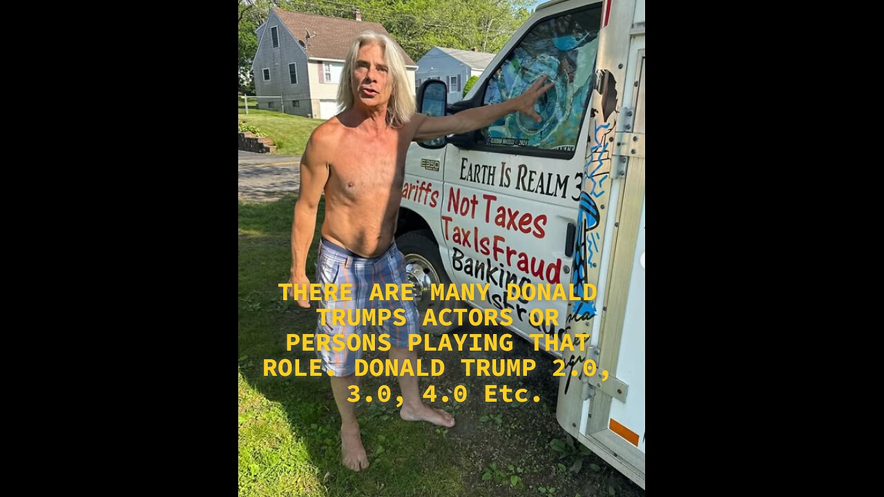 B13-THERE ARE MANY DONALD TRUMPS ACTORS OR PERSONS PLAYING THAT ROLE. DONALD TRUMP 2.0, 3.0,
