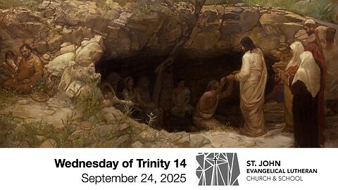 Wednesday of Trinity 14 — September 24, 2025