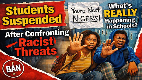 Students Suspended After Confronting Racist Threats | What’s Really Happening in Schools?