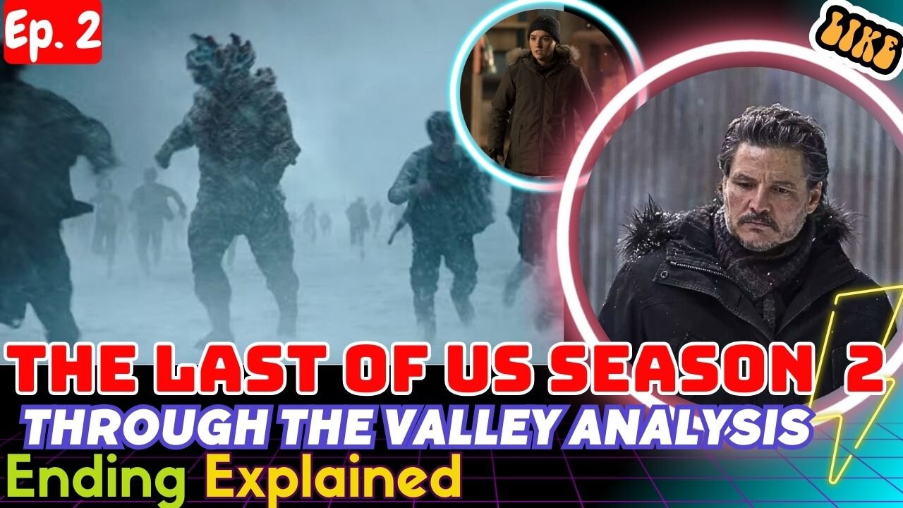 The Last Of Us Season 2 Episode 2 Ending Explained