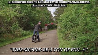 RIDING THE SECOND LONGEST PAVED BIKING TRAIL IN THE USA - Alabama’s Chief Ladiga Trail
