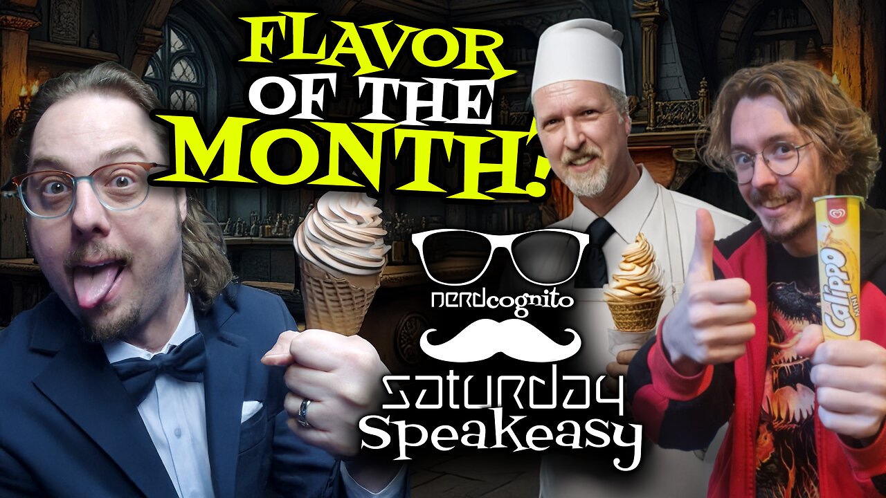 Nerdcongito's Saturday Speakeasy - Flavor of the Month? - 04.05.2025