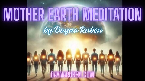 Mother Earth Meditation by Dayna Ruben