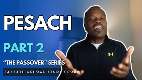 Pesach In Exodus 12 - Part of "The Passover" Sabbath School Study Group