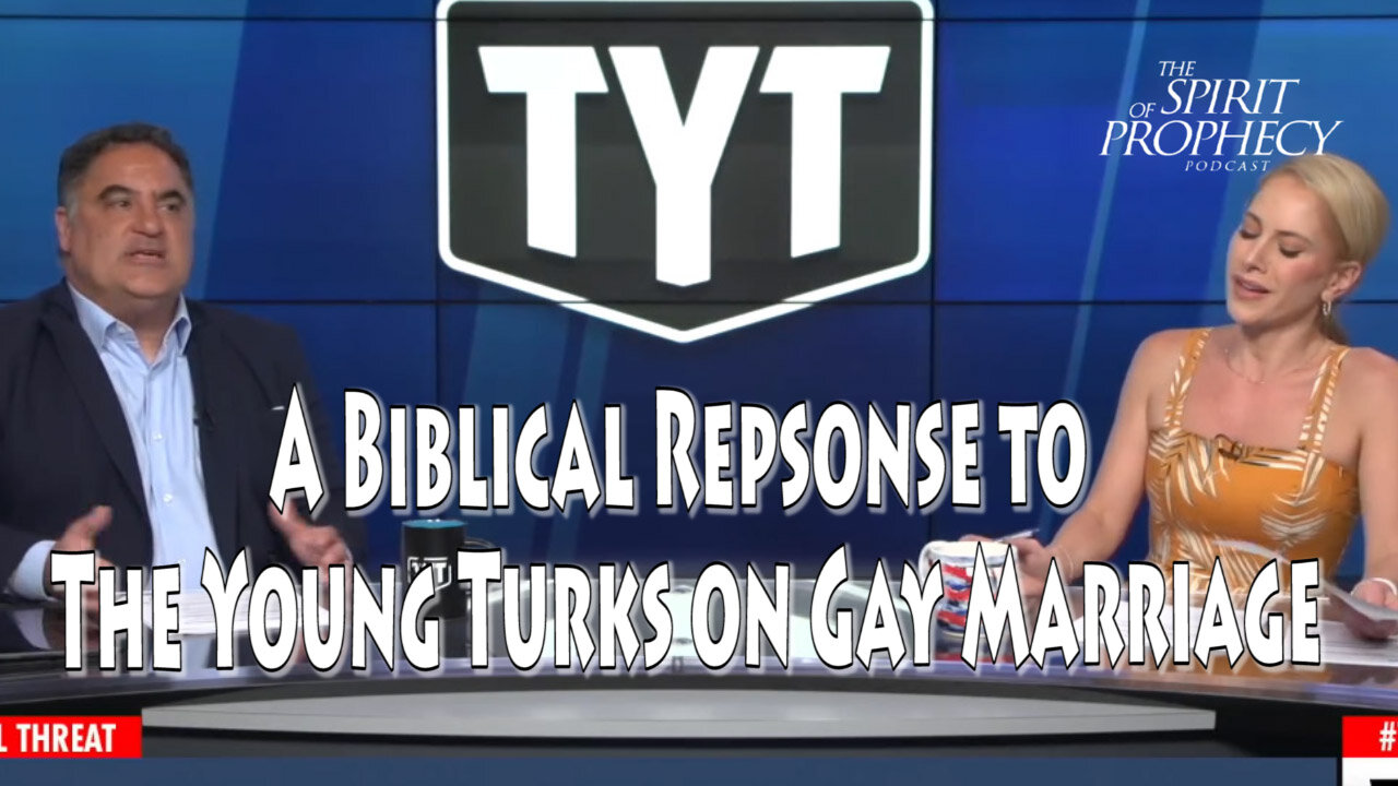 A Biblical Response to the Young Turks on Gay Marriage
