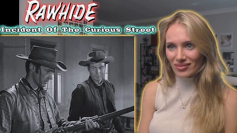 Rawhide S02E13-Incident Of The Curious Street!! Russian Girl First Time Watching!!