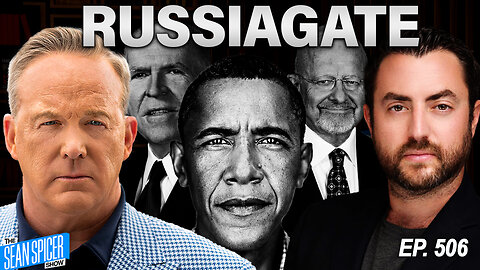 Prosecuting Russia Hoax Perpetrators; The Dealmaker-In-Chief | Ep 506