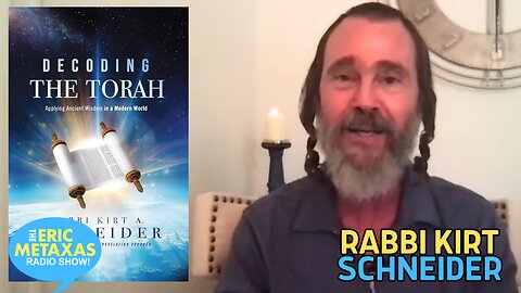 Rabbi Kirt Schneider | Decoding the Torah: Ancient Wisdom for a Modern World