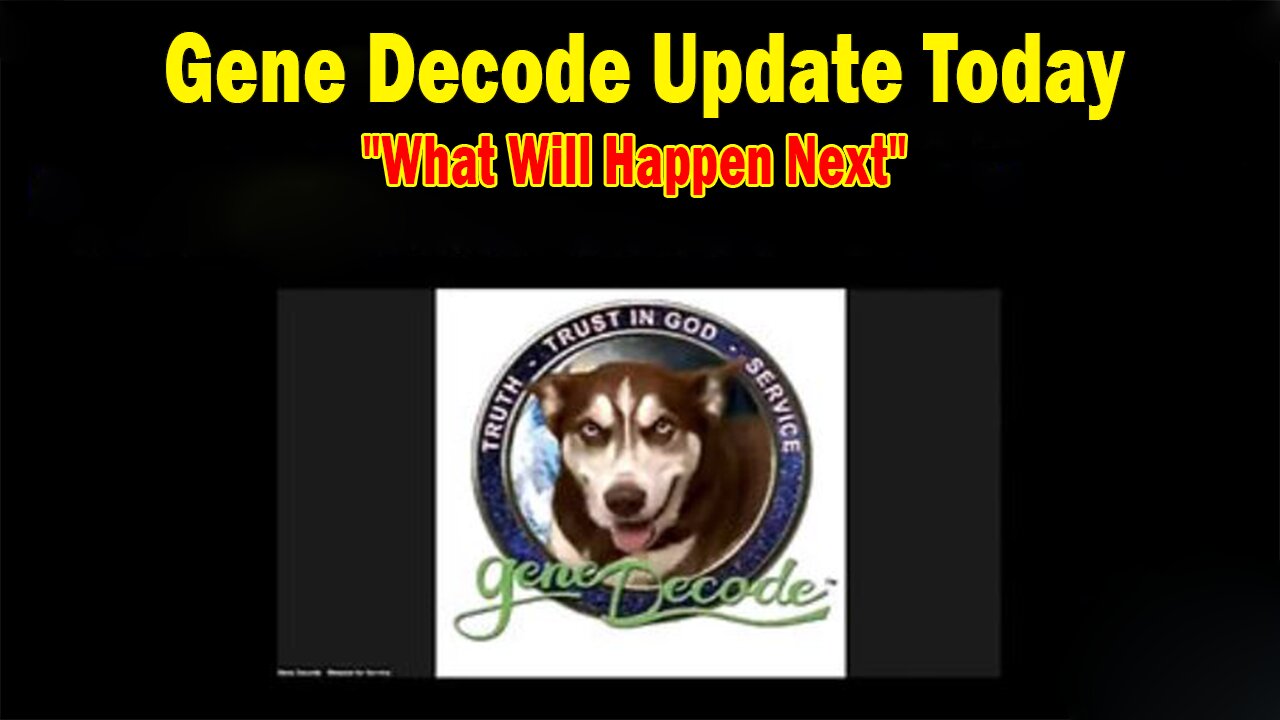 Gene Decode & Paul Brooker Update May 12: "What Will Happen Next"