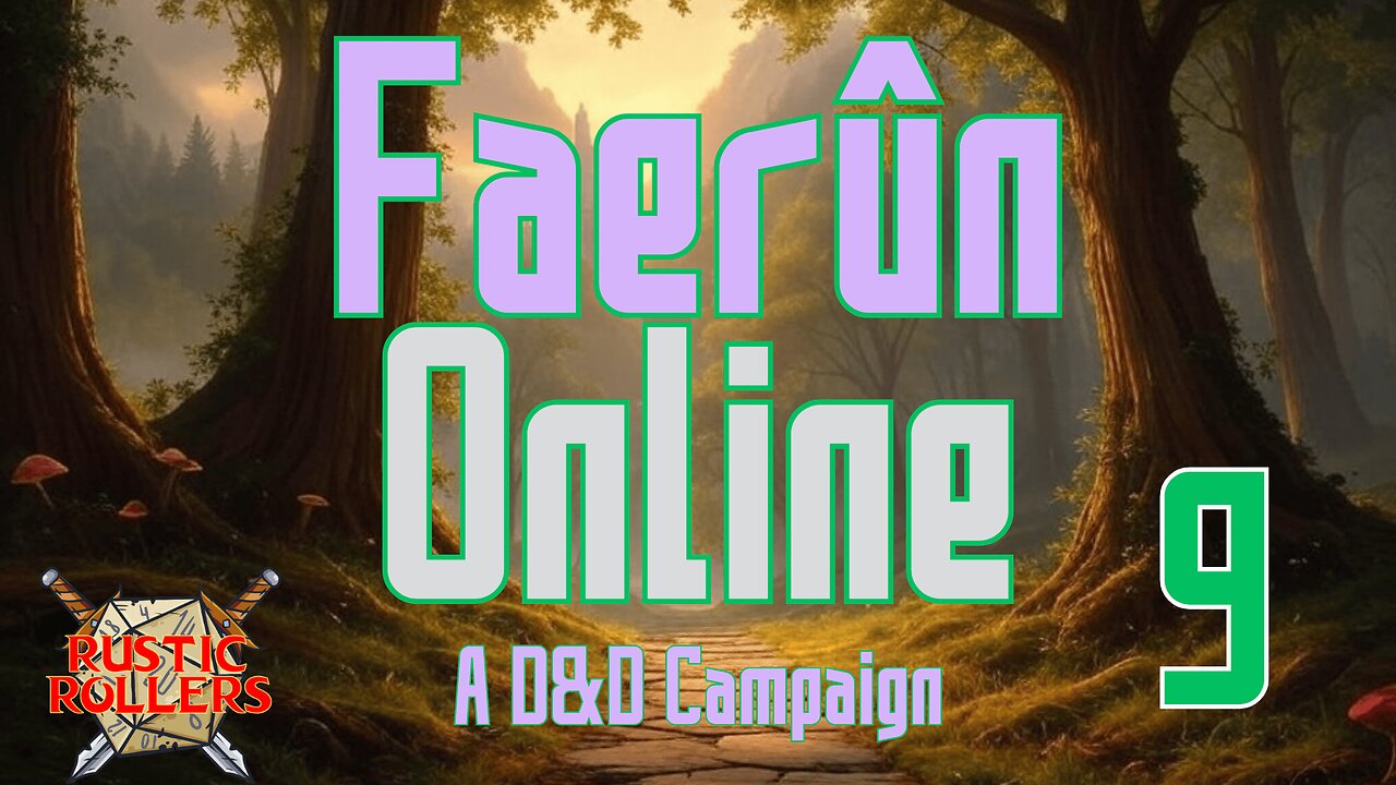 Faerun Online #9 | Rustic Rollers (Livestream)