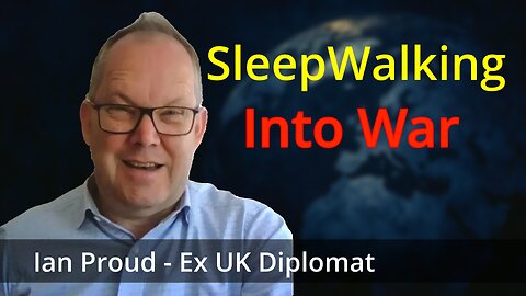 We Provoked Putin: How the UK Sabotaged Peace with Russia - with Ex UK diplomat Ian Proud