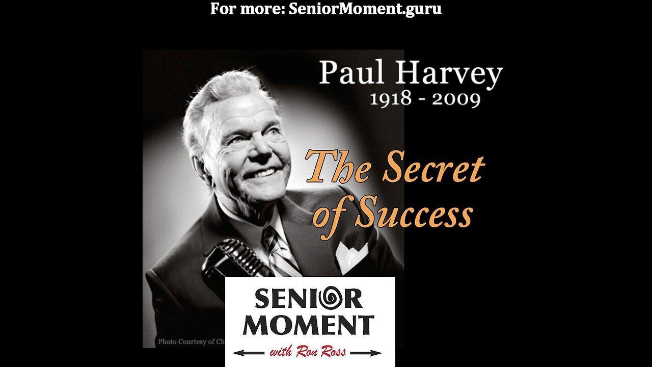 Paul Harvey's Secret of Success