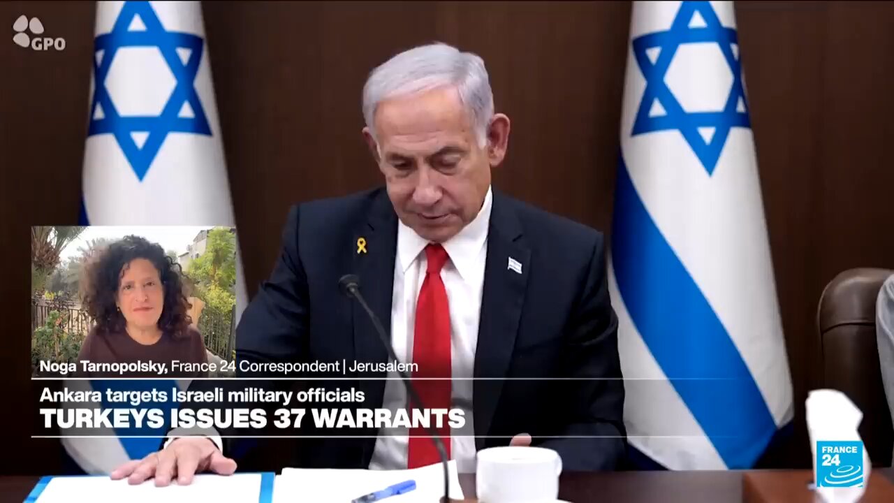 Turkey issues arrest warrant against Netanyahu for 'genocide' in Gaza.