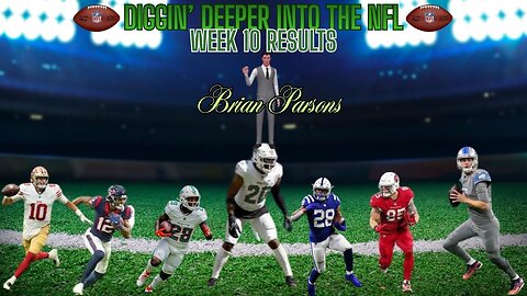 2025 NFL Week 10 Results, Diggin' Deeper Into the NFL