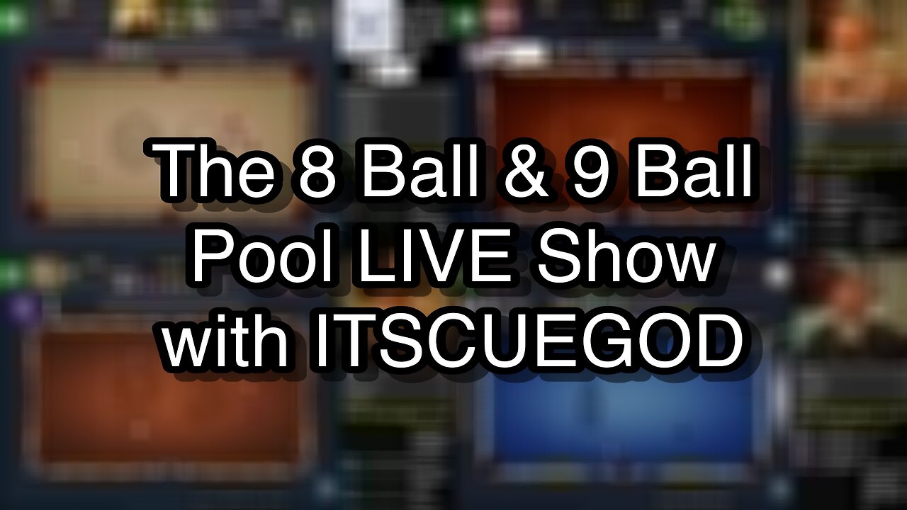 The 8 Ball & 9 Ball Pool LIVE Show with ITSCUEGOD