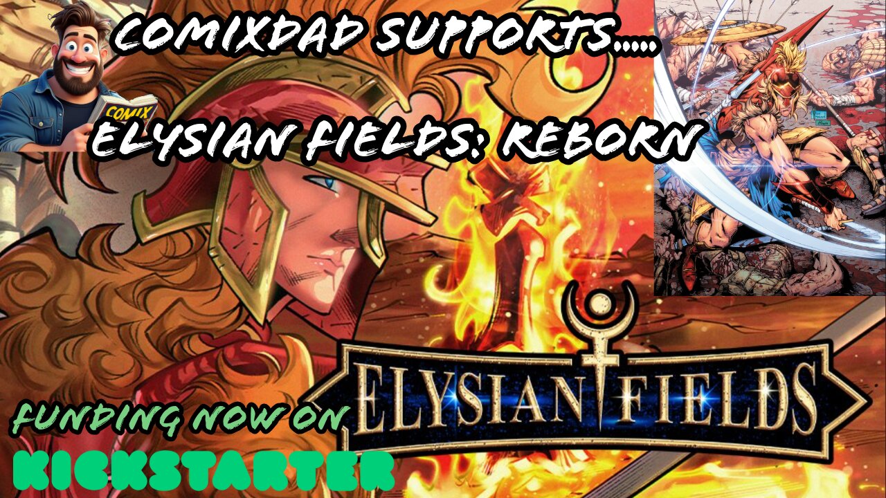 LIVE Indie Comic Funding! ComixDad Supports - Elysian Fields: Reborn