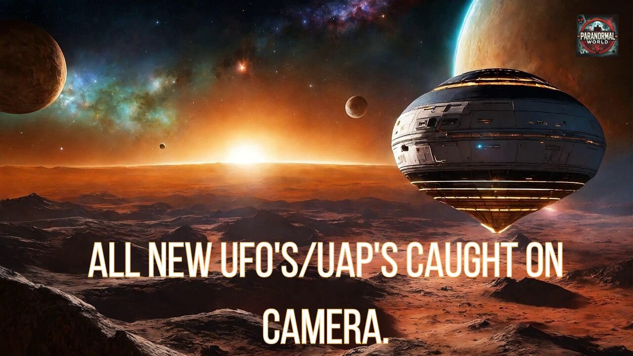 All New UfO's /UAP's Caught on Camera.