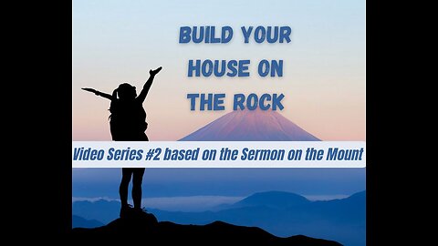 Build your House on the Rock(Video teaching #2 Series Sermon on the mount
