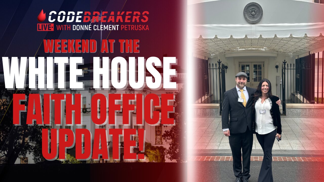 CodeBreakers Live: Weekend At The White House: Faith Office Update!