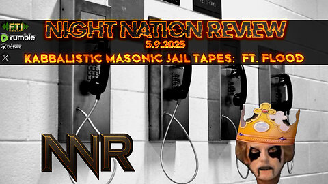 NIGHTNATION.LIVE ֍ EP. 1042 ֍ KABBALISTIC MASONIC JAIL TAPES: FT. FLOOD