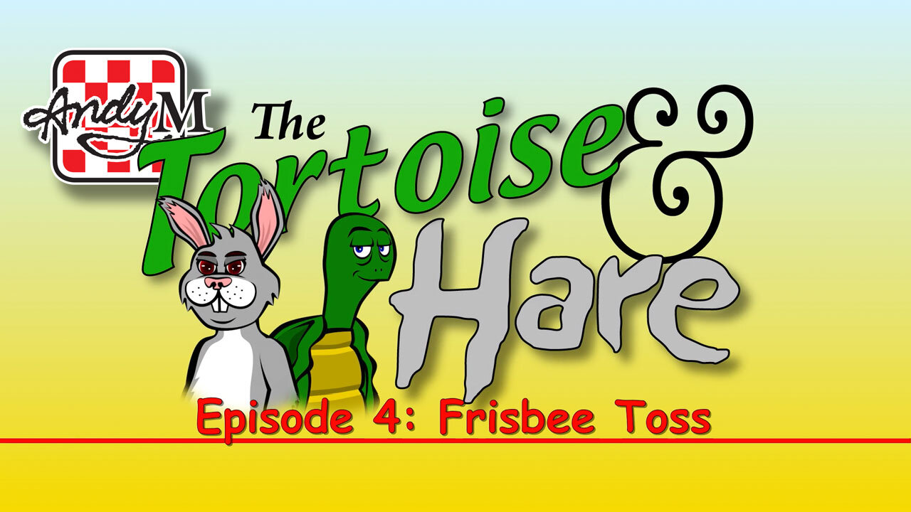 The Tortoise and Hare Episode 4: Frisbee Toss
