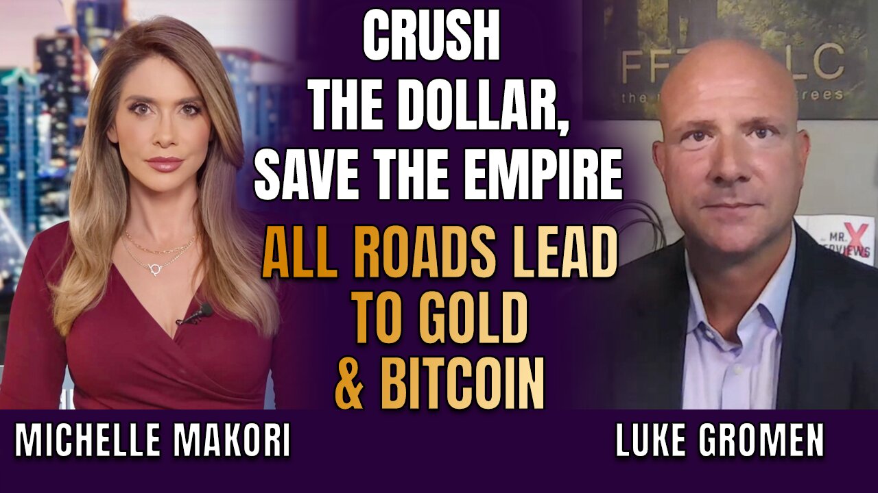 Crush the Dollar, Save the Empire? Gold & Bitcoin: The New Reserve Assets | Gromen & Makori