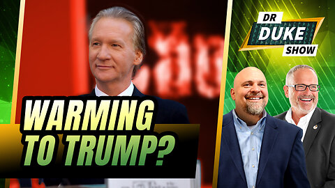 Is Bill Maher Warming To Trump And Conservative Policies? | Dr. Duke Show