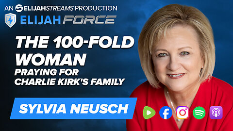 The 100-Fold Woman & Praying For Charlie Kirk’s Family - Sylvia Neusch
