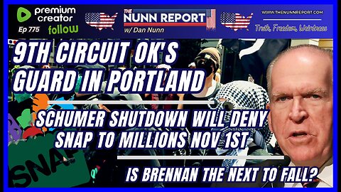 [Ep 775] 9th Circuit OK’s Guard in Portland | Schumer Shutdown = No SNAP Nov 1