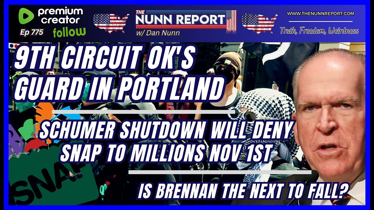 [Ep 775] 9th Circuit OK’s Guard in Portland | Schumer Shutdown = No SNAP Nov 1