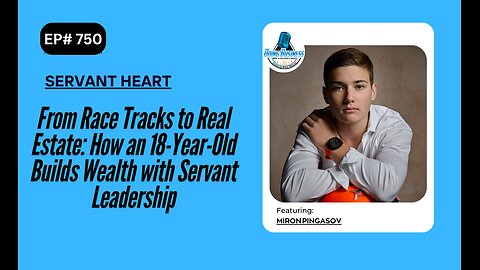 From Race Tracks to Real Estate: How an 18-Year-Old Miron Builds Wealth with Servant Leadership