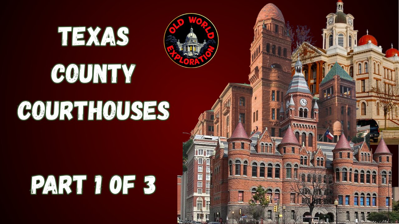 Texas County Courthouses Part 1 of 3