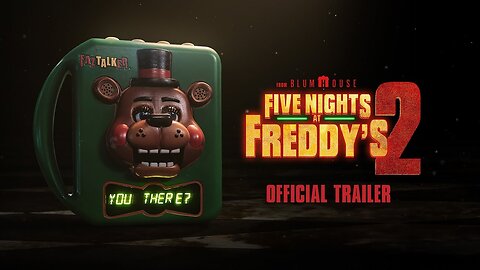 Five Nights at Freddy's 2 - Official Trailer