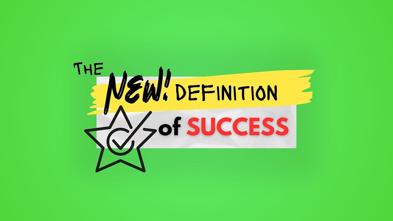 A NEW Definition of SUCCESS – Recalibrating Your Life’s Journey