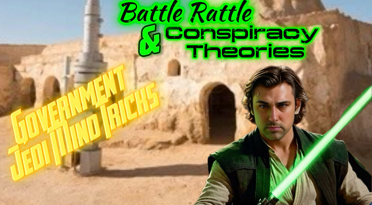 Battle Rattle and Conspiracies (Government Jedi Mind Tricks)