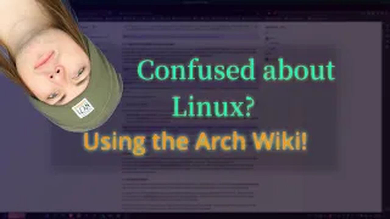 Confused about Linux? || Refer to the Arch Wiki!