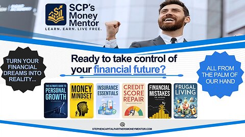 Stephen Capital Partners Money Mentor | Your Roadmap to Financial Success | Learn, Earn, Live Free!