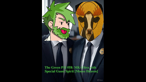 The Green Pill #58: MK-Ultra With Spirit