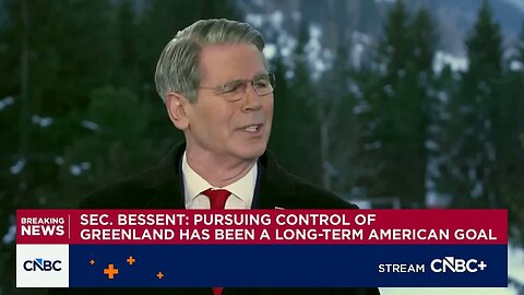 Treasury Secretary Bessent: Pursuing control of Greenland has been a long-term America goal