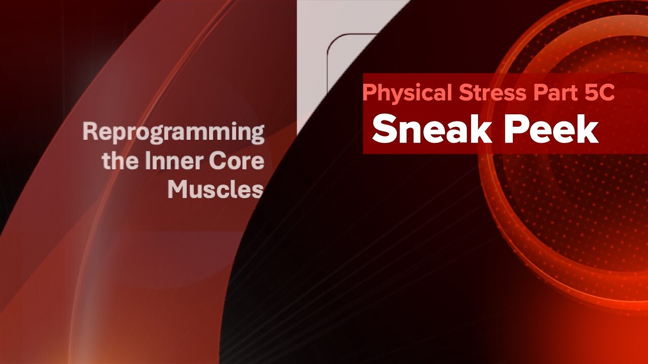 Part 5C-Sneak Peek Video: Reprogramming the Inner Core Muscles