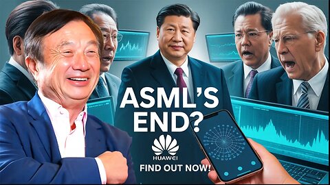 The END For ASML Huawei's Victory Confirmed!